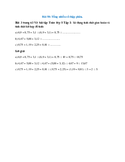 Sử dụng tính chất giao hoán và tính chất kết hợp để tính: 6,9 + 8,75 + 3,1 = (6,9 + 3,1) + 8,75