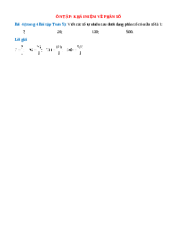 Viết các số tự nhiên sau dưới dạng phân số có mẫu số là 1: 7; 26; 130; 500