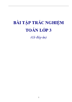 Bài tập trắc nghiệm môn Toán lớp 3 - có đáp án