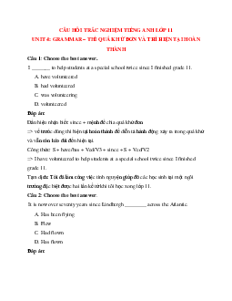 Trắc nghiệm Tiếng Anh 11 mới Unit 4 có đáp án 2023: Grammar - Thì quá khứ đơn và thì hiện tại hoàn thành