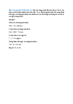 Một của hàng tuần đầu bán được 319 m vải, tuần sau bán được nhiều hơn tuần đầu 76 m