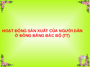 Giáo án Địa lý lớp 4 Bài 14: Hoạt động sản xuất của người dân đồng bằng bắc bộ