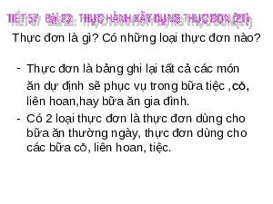 Bài giảng Công nghệ 6 Tiết 59: Thực hành Xây dựng thực đơn bữa ăn