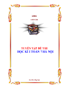 Tuyển tập đề thi học kì 1 Toán 7 - Hà Nội
