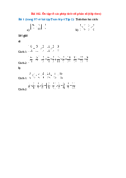 Tính theo hai cách: ( 6/11 + 5/11 ) x 3/7 , 3/5 x 7/9 - 3/5 x 2/9