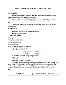 GIÁO ÁN CÔNG NGHỆ 6 BÀI 6: SỬ DỤNG VÀ BẢO QUẢN TRANG PHỤC (T1) MỚI NHẤT – CV5512