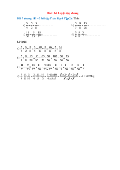 Tính: 3/4 + 5/2 + 5/8, 5/7 + 9/8 - 15/28, 11/30 - 9/25 x 15/27