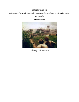 Lý thuyết môn Lịch sử 12: bài 20: Cuộc kháng chiến toàn quốc chống thực dân Pháp kết thúc (1953-1954) mới nhất