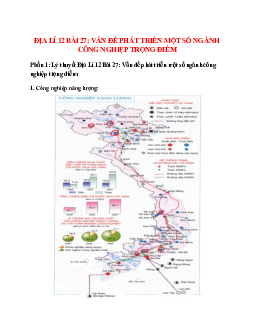 Lý thuyết Địa Lí 12 Bài 27 (mới 2023 + 29 câu trắc nghiệm): Vấn đề phát triển một số ngành công nghiệp trọng điểm