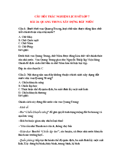 Trắc nghiệm Lịch sử 7 Bài 26 có đáp án: Quang Trung xây dựng đất nước