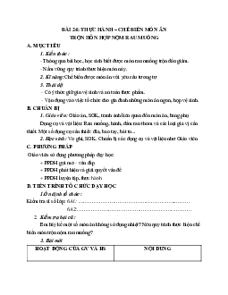 GIÁO ÁN CÔNG NGHỆ 6 BÀI 24: THỰC HÀNH – CHẾ BIẾN MÓN ĂN TRỘN HỖN HỢP NỘM RAU MUỐNG MỚI NHẤT – CV5512