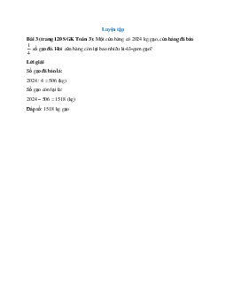 Một cửa hàng có 2024 kg gạo, cửa hàng đã bán 1/4 số gạo đó