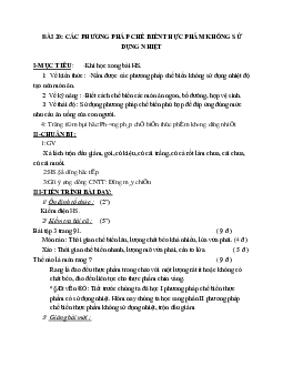 GIÁO ÁN CÔNG NGHỆ 6 BÀI 20: CÁC PHƯƠNG PHÁP CHẾ BIẾN THỰC PHẨM KHÔNG SỬ DỤNG NHIỆT MỚI NHẤT – CV5555