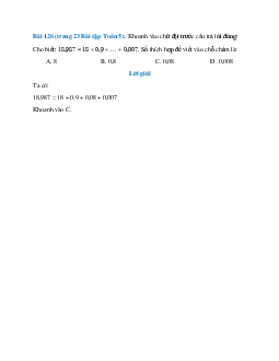 Khoanh vào chữ đặt trước câu trả lời đúng:  Cho biết: 18,987 = 18 + 0,9 + … + 0,007