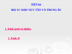 Giáo án Địa lí 7 Bài 57: Khu vực Tây và Trung Âu