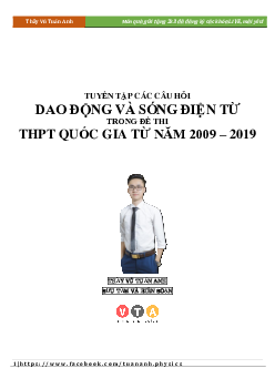 Tuyển tập các câu hỏi Dao Động Và Sóng Điện Từ trong đề Quốc Gia 2010 - 2019