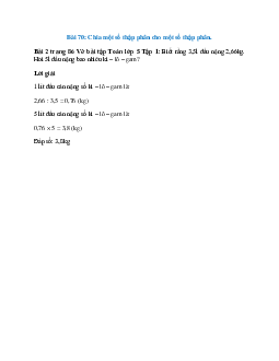 Biết rằng 3,5l dầu nặng 2,66kg. Hỏi 5l dầu nặng bao nhiêu