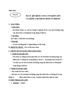 Giáo án công nghệ 11 bài 28: Hệ thống cung cấp nhiên liệu và không khí trong động cơ điêzen mới nhất