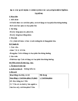 Giáo án Công Nghệ 7 Bài 9: Cách sử dụng và bảo quản các loại phân bón thông thường mới nhất