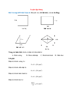 Khoanh vào chữ đặt trước câu trả lời đúng: Trong các hình dưới, hình có diện tích lớn nhất là