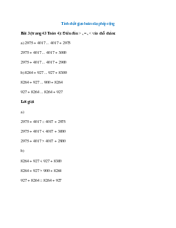 Điền dấu > , = , < vào chỗ chấm: 2975 + 4017 ... 4017 + 2975