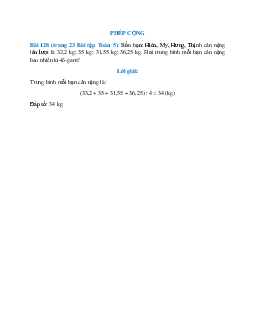 Bốn bạn: Hiên, My, Hưng, Thịnh cân nặng lần lượt là 32,2 kg; 35 kg; 31,55 kg
