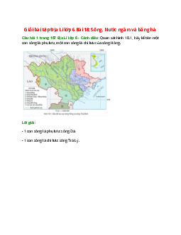 Quan sát hình 18.1, hãy kể tên một con sông là phụ lưu, một con sông là chi lưu