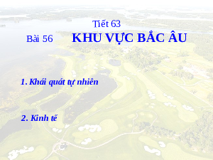 Giáo án Địa lí 7 Bài 56: Khu vực Bắc Âu