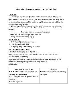 GIÁO ÁN CÔNG NGHỆ 6 BÀI 9: SẮP XẾP ĐỒ ĐẠC HỢP LÝ TRONG NHÀ Ở (T1) MỚI NHẤT – CV5555