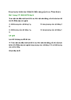 Treo vật vào đầu một lực kế lò xo. Khi vật cân bằng, số chỉ của lực kế là 2 N