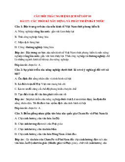 Trắc nghiệm Lịch sử 10 Bài 27 có đáp án: Các thời kì xây dựng và phát triển đất nước