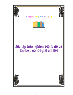 Bài tập trắc nghiệm mệnh đề và tập hợp có lời giải chi tiết