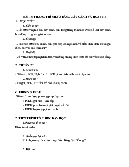 GIÁO ÁN CÔNG NGHỆ 6 BÀI 15: TRANG TRÍ NHÀ Ở BẰNG CÂY CẢNH VÀ HOA (T2) MỚI NHẤT – CV5512