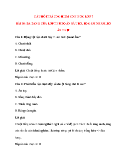 Trắc nghiệm Sinh học 7 Bài 50 có đáp án: Đa dạng của lớp thú bộ ăn sâu bọ, bộ gặm nhấm, bộ ăn thịt