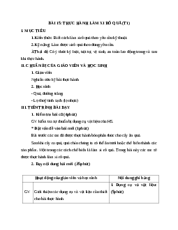 GIÁO ÁN CÔNG NGHỆ 9 BÀI 15: THỰC HÀNH LÀM XI RÔ QUẢ (T1) MỚI NHẤT - CV5555