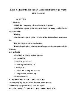 Giáo án Công Nghệ 8 Bài 53 – 54: Thiết bị bảo vệ của mạng điện trong nhà - Thực hành cầu chì mới nhất - cv5512