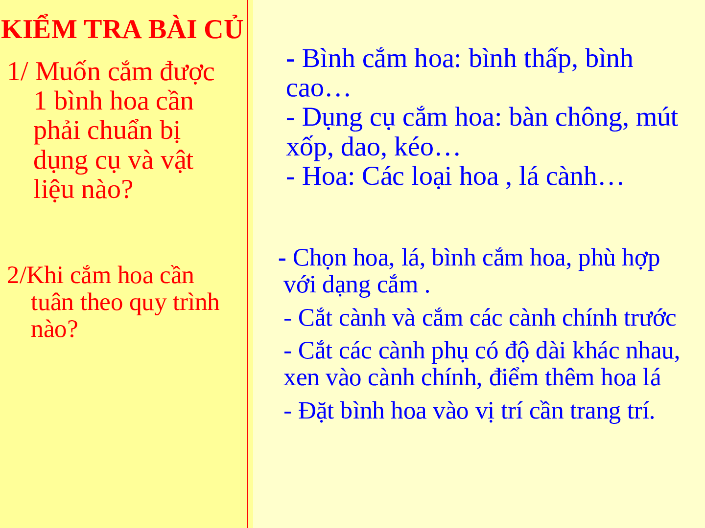 Bài giảng Công nghệ 6 Tiết 30: Thực hành (tự chọn) cắm hoa (trang 2)