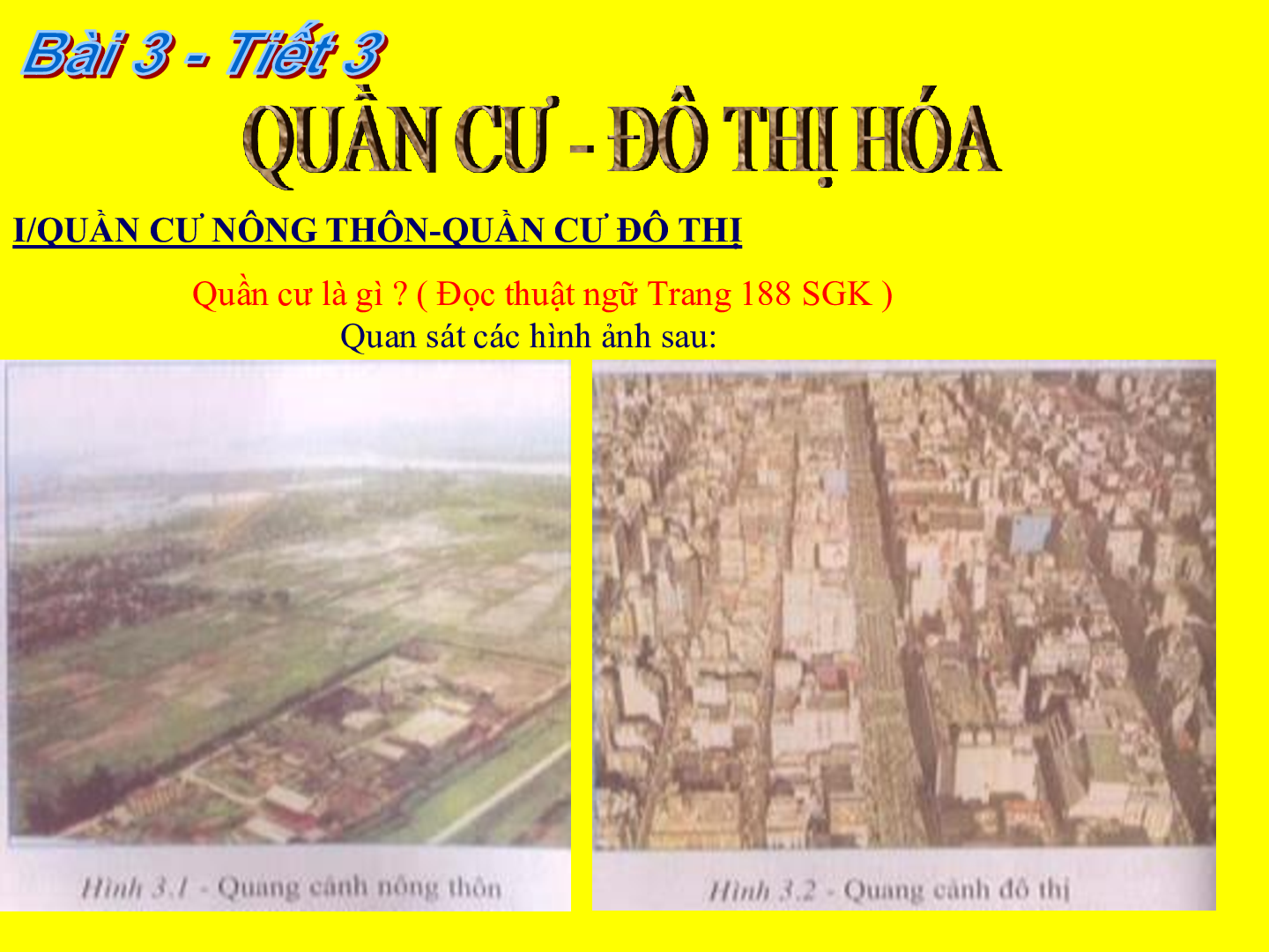 Bài giảng Địa lí 7 Tiết 3: Quần cư và đô thị hóa (trang 4)