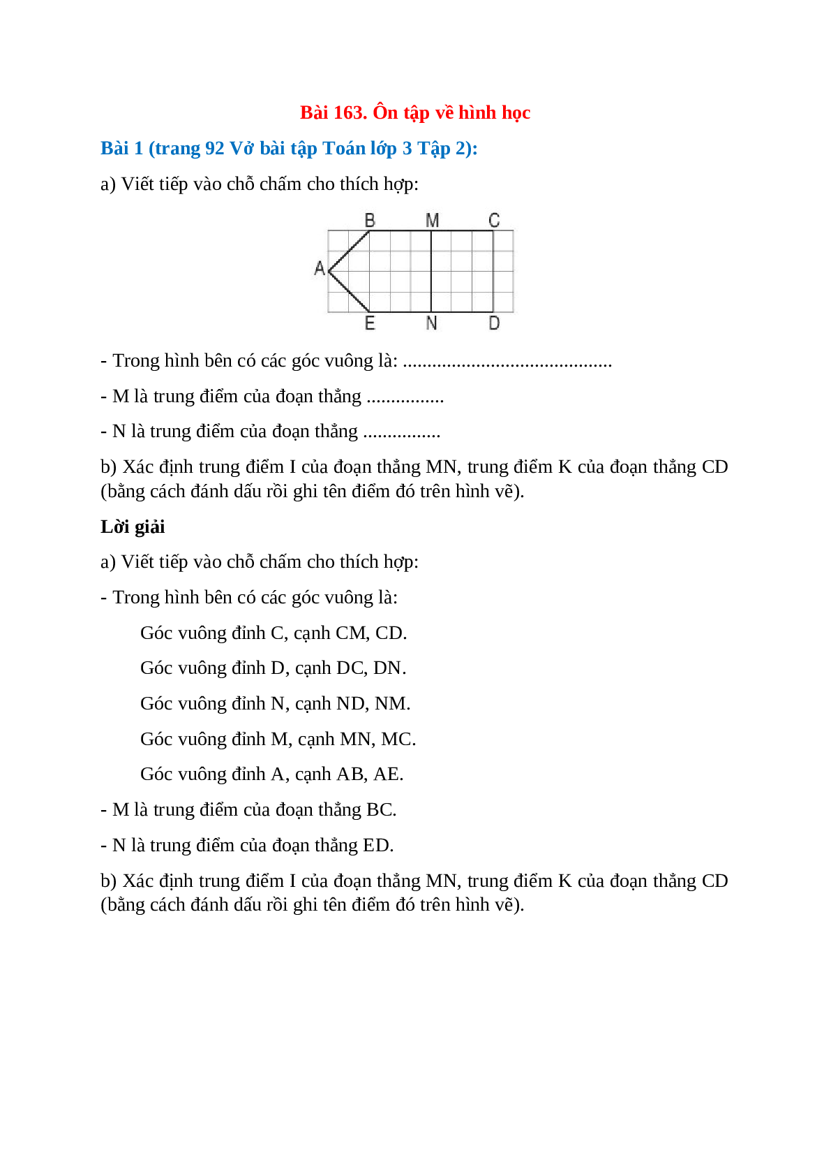 Viết tiếp vào chỗ chấm cho thích hợp: Trong hình bên có các góc vuông là (trang 1)