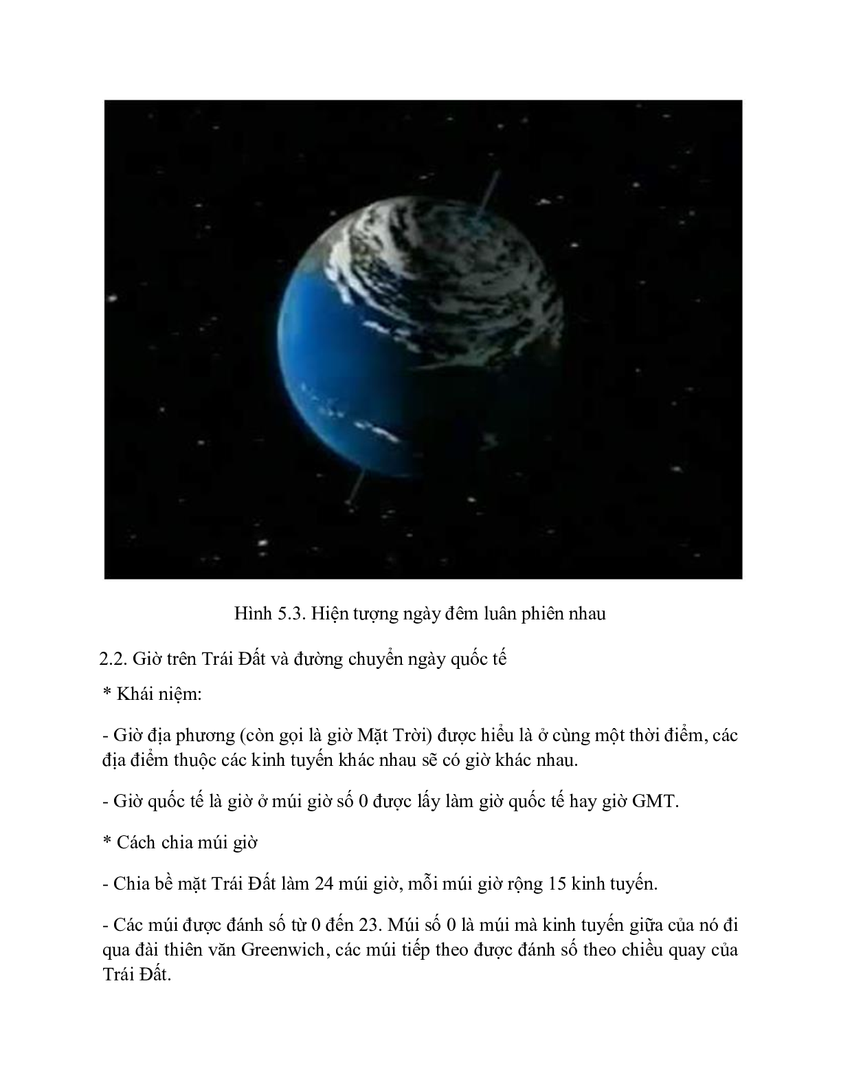 Địa Lí 10 Bài 5 (Lý thuyết và trắc nghiệm): Vũ Trụ. Hệ Mặt Trời và Trái Đất. Hệ quả của chuyển động tự quay quanh trục của Trái Đất (trang 3)