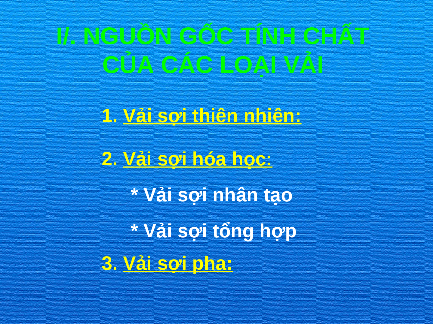 Bài giảng Công nghệ 6 tiết 2: Các loại vải thường dùng trong may mặc (trang 4)