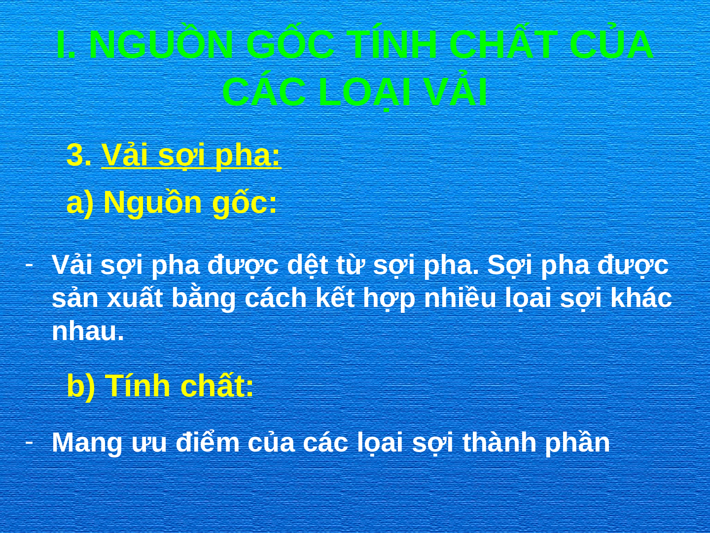 Bài giảng Công nghệ 6 tiết 2: Các loại vải thường dùng trong may mặc (trang 8)