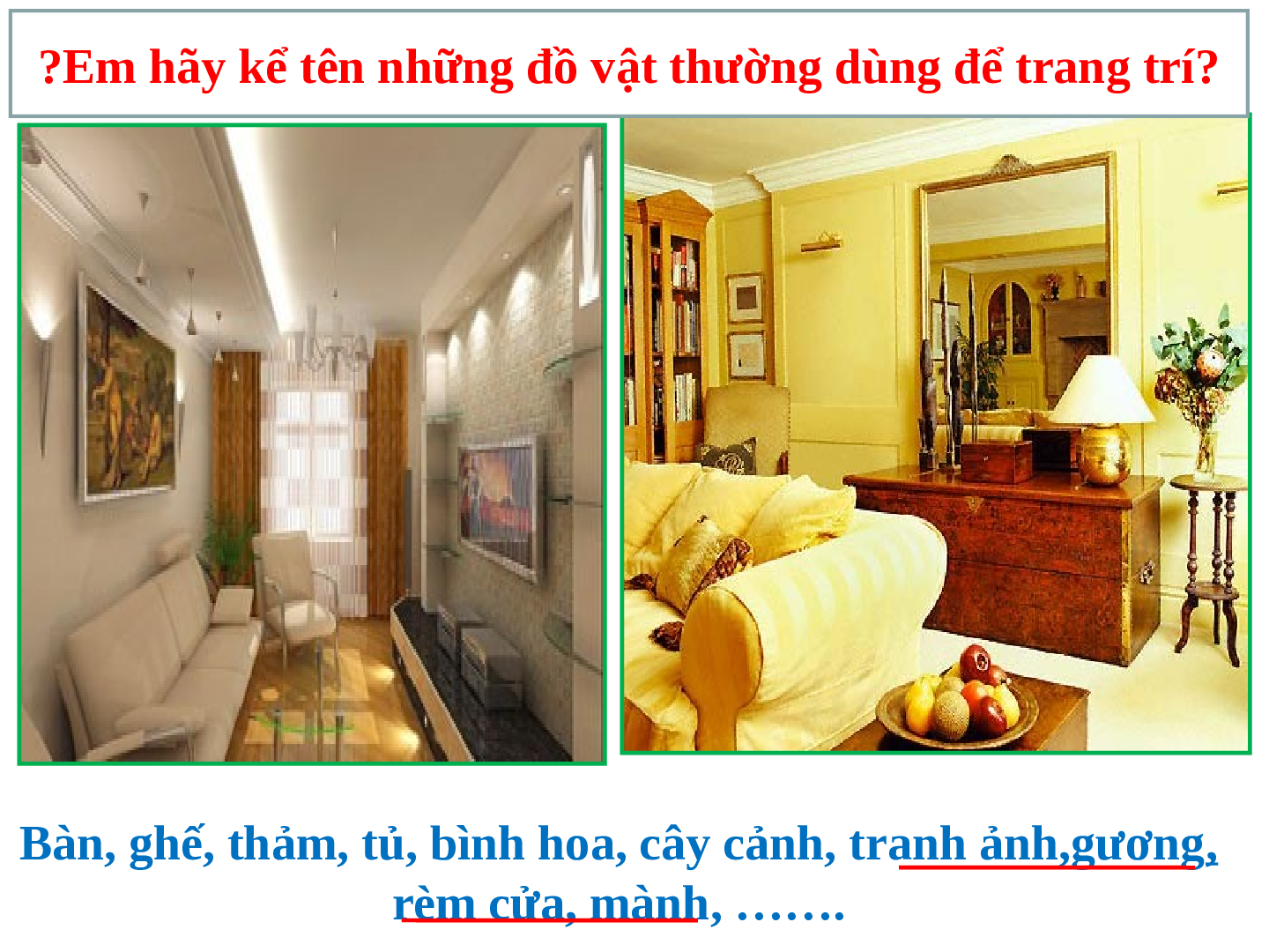 Bài giảng Công nghệ 6 Tiết 23: Trang trí nhà ở bằng 1 số đồ vật (trang 3)