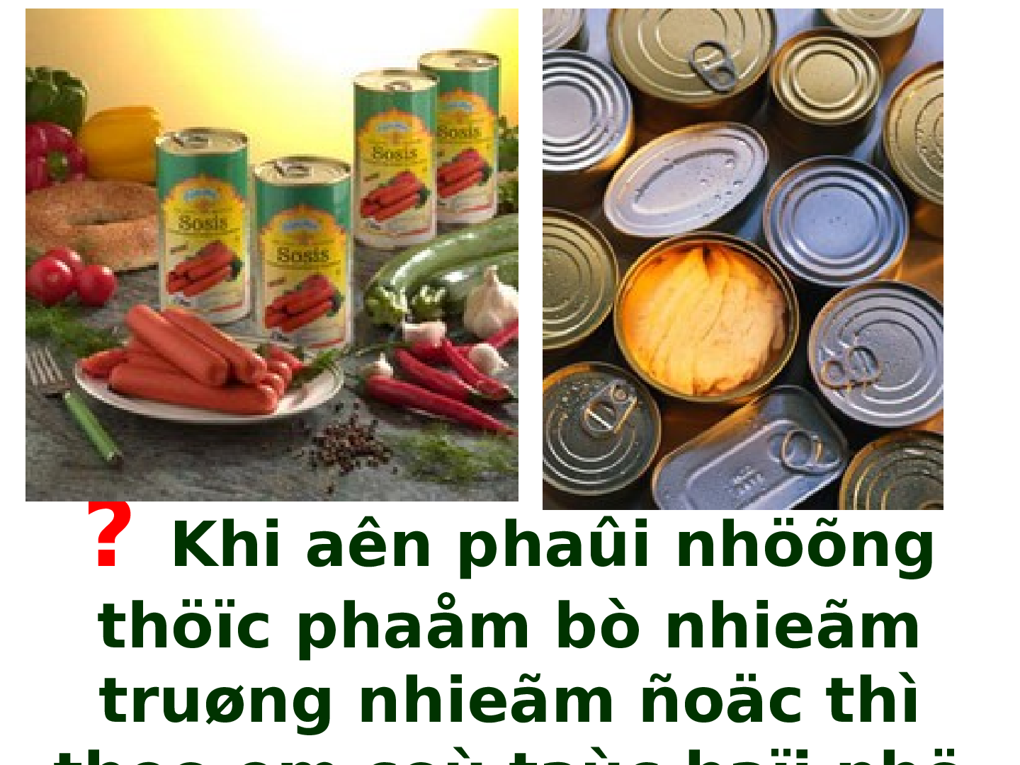 Bài giảng Công nghệ 6 Tiết 40: Vệ sinh an toàn thực phẩm (trang 6)