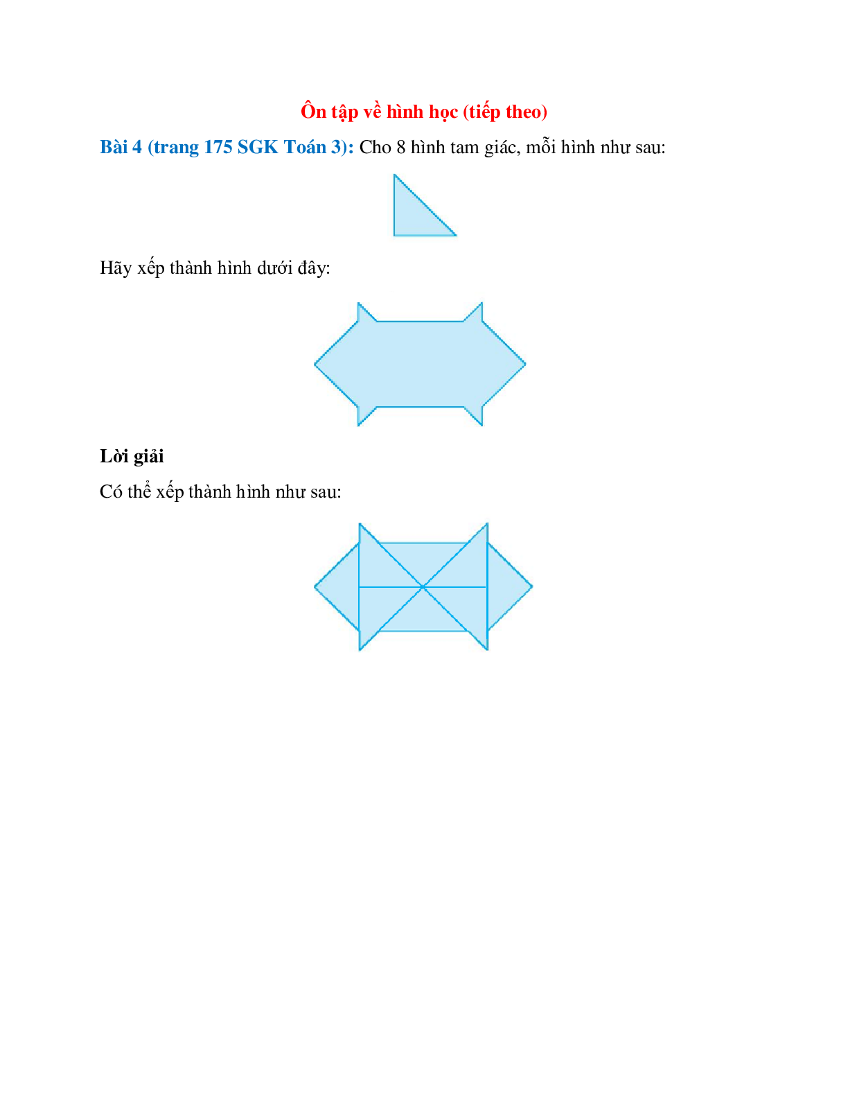 Cho 8 hình tam giác, mỗi hình như sau: Hãy xếp thành hình dưới đây (trang 1)