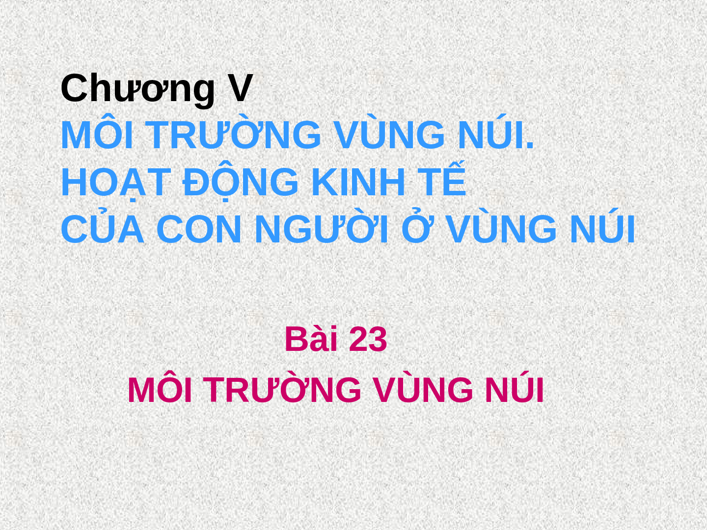 Bài giảng Địa lí 7 Tiết 24: Môi trường vùng núi (trang 1)