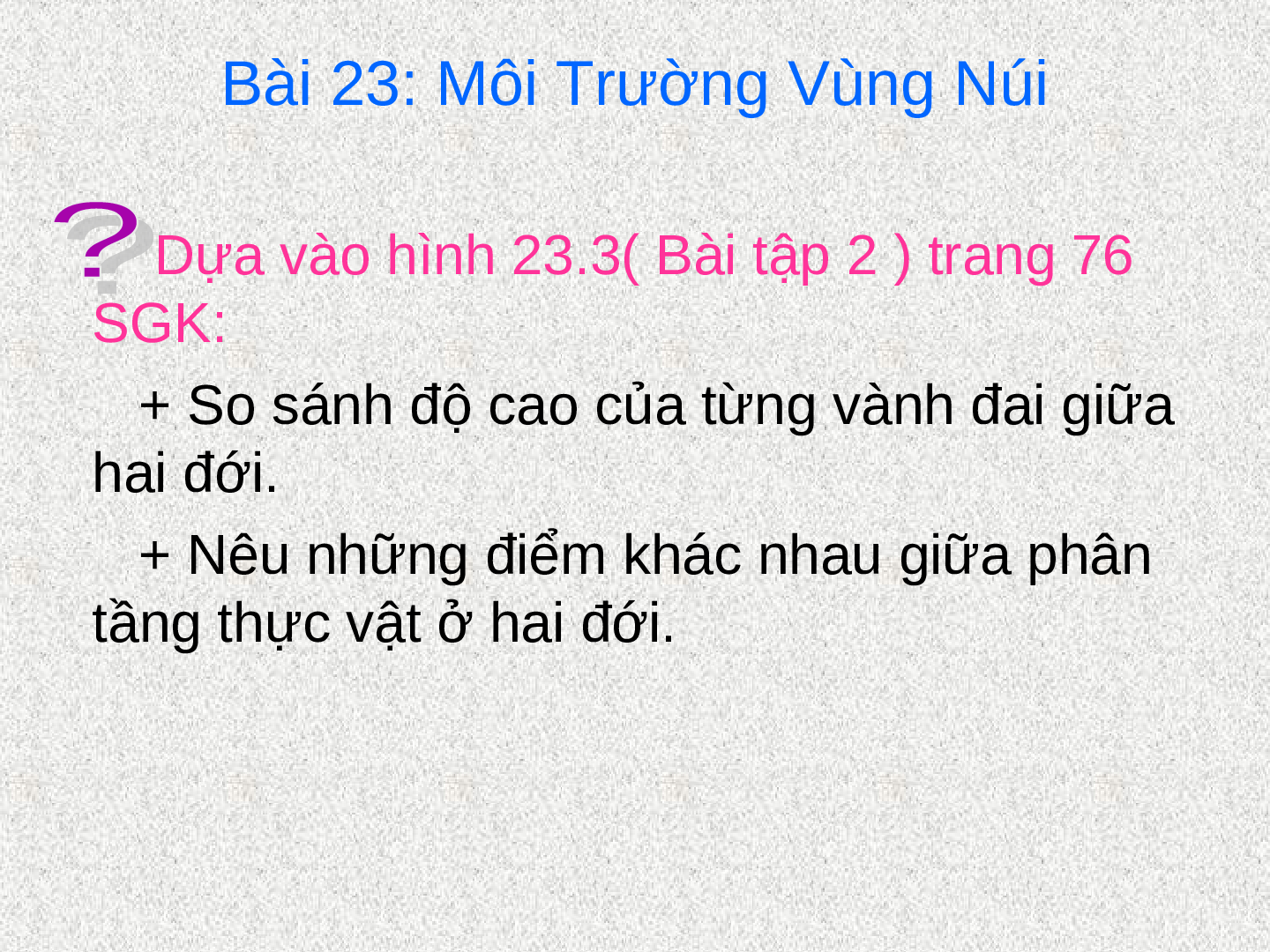 Bài giảng Địa lí 7 Tiết 24: Môi trường vùng núi (trang 8)