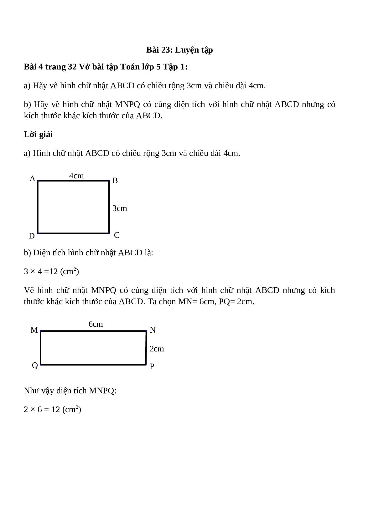 Hãy vẽ hình chữ nhật ABCD có chiều rộng 3cm và chiều dài 4cm (trang 1)