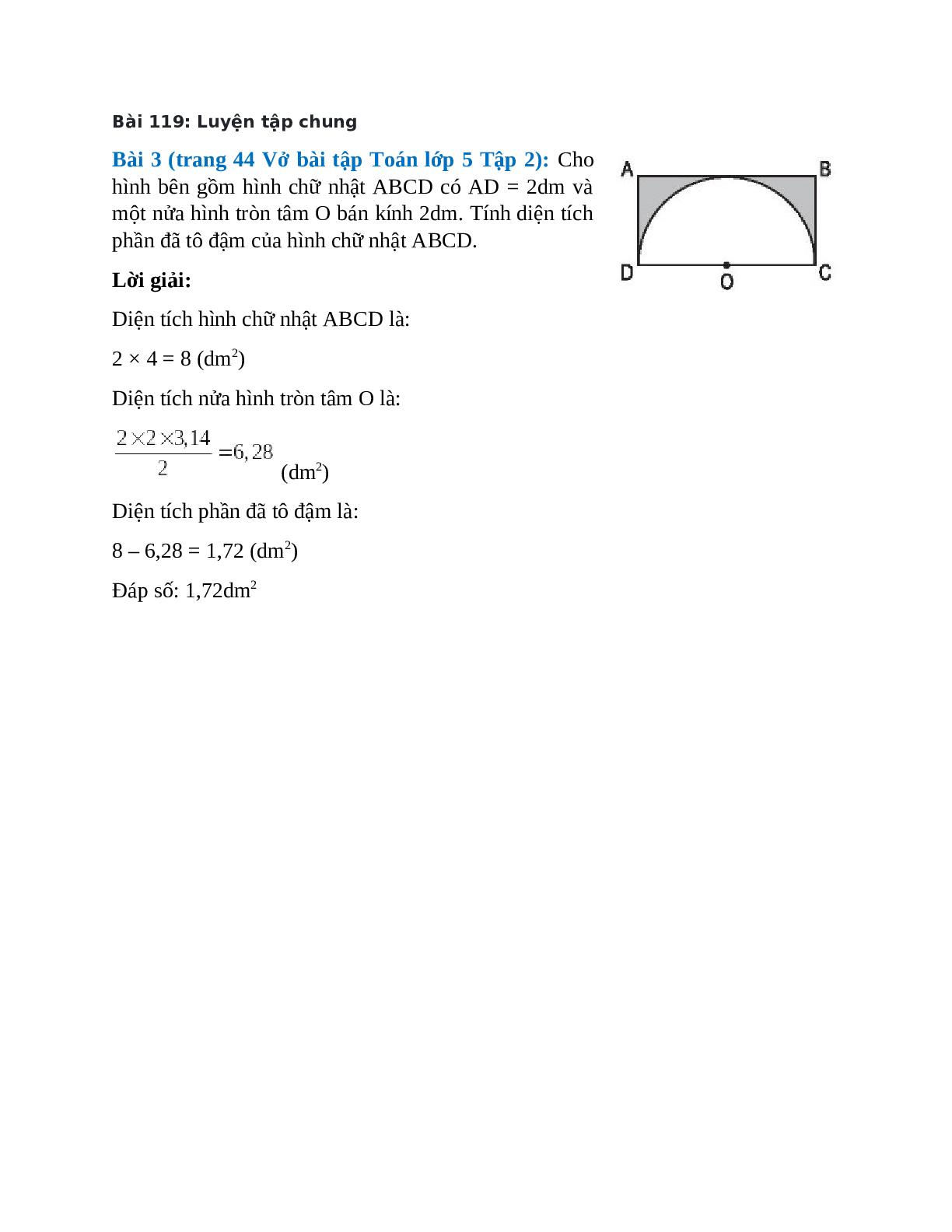 Cho hình bên gồm hình chữ nhật ABCD có AD = 2dm và một nửa hình tròn tâm O bán kính 2dm (trang 1)