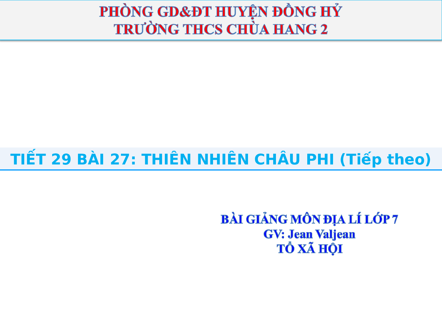 Giáo án Địa lí 7 Bài 27: Thiên nhiên Châu Phi (trang 1)